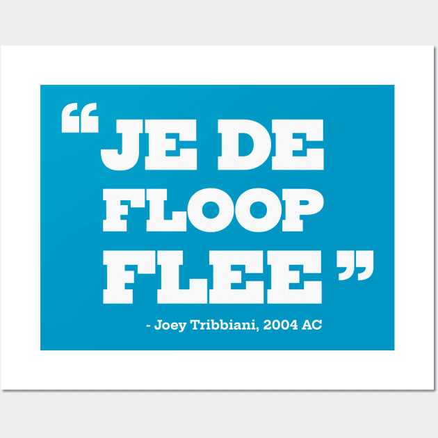 Joey French Je De Floop Flee Wall Art by marcamu